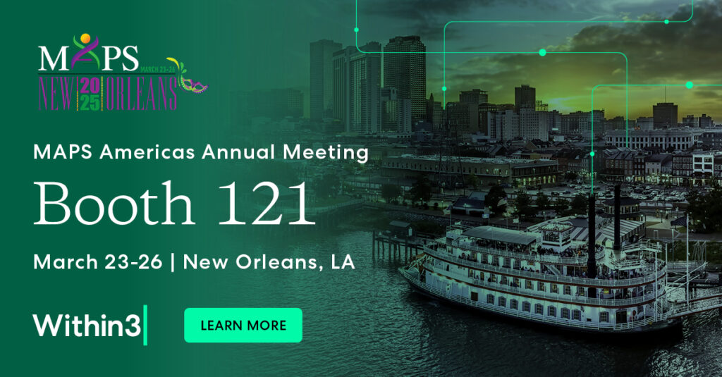Within is a sponsor of MAPS Americas Annual Meeting taking place February 23-26 . Booth 121.